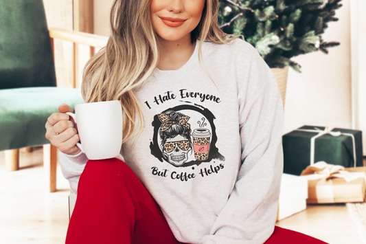 I Hate Everyone but Coffee Helps