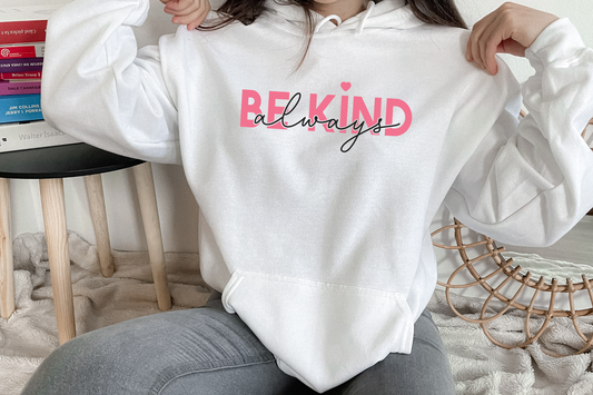 Always Be Kind [DTF] | Ready to Apply | This is a Physical Product | Transfer |